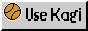 Use Kagi